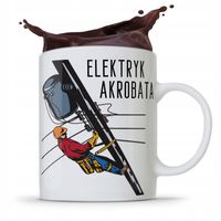 Kubek Prezent Dla Elektryka Elektryk Akrobata Z Nadrukiem Ze Zdjęciem