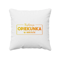 Najlepsza opiekunka w mieście - poduszka z nadrukiem