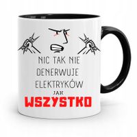 Kubek Czarny Dla Elektryka Wszystko Denerwuje Z Nadrukiem Ze Zdjęciem
