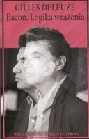Bacon Logika wrażenia Deleuze Gilles
