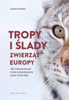 Tropy i ślady zwierząt Europy Joscha Grolms