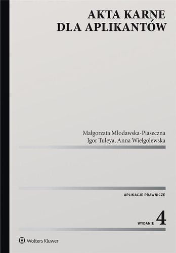 Akta karne dla aplikantów. Wydanie 4 na Arena.pl