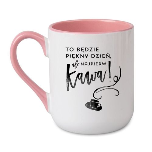 KUBEK "TO BĘDZIE PIĘKNY DZIEŃ, ALE NAJPIERW KAWA" Wzór - Elegant Coffee Różowy 330 ml na Arena.pl