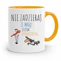 Kubek Żółty Prezent Dla Hydraulika Nie Zadzieraj Z Nadrukiem Ze Zdjęciem