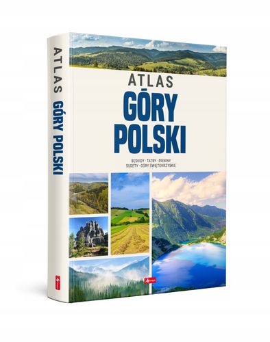 Góry Polski. Atlas - praca zbiorowa na Arena.pl