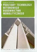 PODSTAWY TECHNOLOGII BETONOWEGO BUDOWNICTWA. . . ZYGMUNT ORŁOWSKI