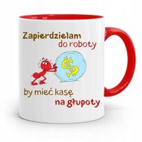 Kubek Czerwony Śmieszny Zabawny Zapierdzielam Z Nadrukiem Ze Zdjęciem