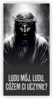 Baner religijny 120x60 Dekoracja KOŚCIELNA LUDU MÓJ LUDU CÓŻEM CI UCZYNIŁ