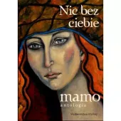 Nic bez ciebie mamo tom I TW