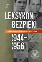 Leksykon bezpieki. Tom 3. Kadra kierownicza aparatu bezpieczeństwa