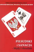 Piłsudski i sanacja - błędy i zbrodnie. Tom 2