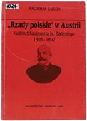 Waldemar Łazuga "Rządy polskie" w Austrii. Gabinet Kazimierza hr. Badeniego