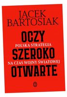 OCZY SZEROKO OTWARTE JACEK BARTOSIAK