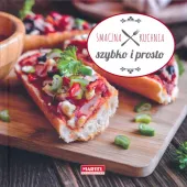 Smaczna kuchnia. Szybko i prosto