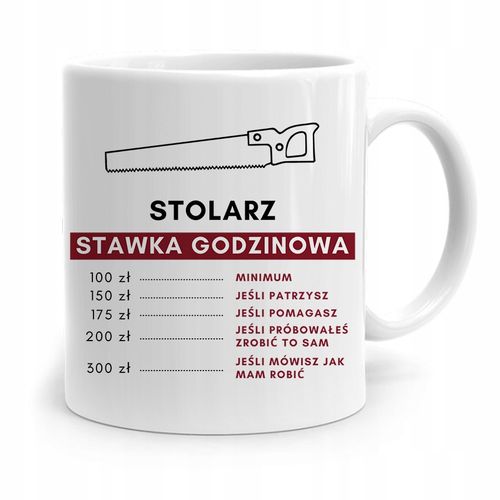 Kubek Prezent Dla Stolarza Stawka Godzinowa Z Nadrukiem Ze Zdjęciem na Arena.pl