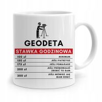 Kubek Prezent Dla Geodety Geodeta Stawka Godzinowa Z Nadrukiem Ze Zdjęciem