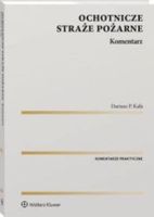 Ochotnicze straże pożarne Komentarz Dariusz Kała
