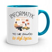 Kubek Błękitny Informatyka To Styl Życia Prezent Z Nadrukiem Ze Zdjęciem