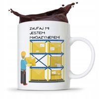 Kubek Prezent Dla Magazyniera Zaufaj Mi! Z Nadrukiem Ze Zdjęciem