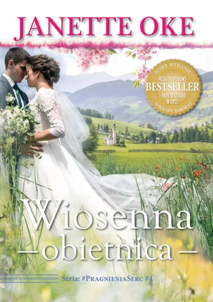 Pragnienia Serc. Tom 4. Wiosenna obietnica, wydanie 3 zdjęcie 1