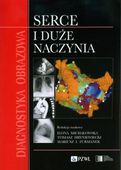 Diagnostyka obrazowa Serce i duże naczynia Praca zbiorowa