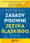 Zasady pisowni języka śląskiego. Henryk Jaroszewicz
