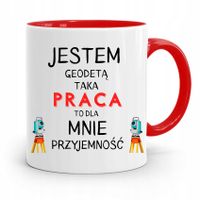 Kubek Czerwony Dla Geodety Taka Praca Przyjemność Z Nadrukiem Ze Zdjęciem