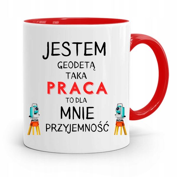Kubek Czerwony Dla Geodety Taka Praca Przyjemność Z Nadrukiem Ze Zdjęciem zdjęcie 1