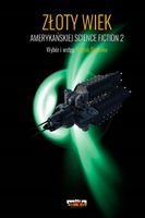 ZŁOTY WIEK AMERYKAŃSKIEJ SCIENCE FICTION T.2 WOJTEK SEDEŃKO