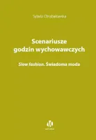 Scenariusze godzin wychowawczych. Slow fashion. Świadoma moda