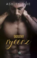 Royal Hearts Academy. Tom 2. Okrutny rycerz