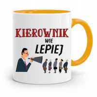 Kubek Żółty Dla Kierownika Kierownik Wie Lepiej Z Nadrukiem Ze Zdjęciem