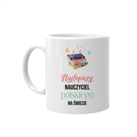 Najlepszy nauczyciel polskiego na świecie kubek na prezent dla nauczyciela