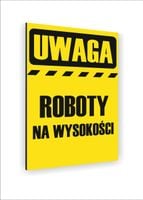 Tablica znak informacyjny dibond nadruk UV 20X15 UWAGA ROBOTY NA WYSOKOŚCI