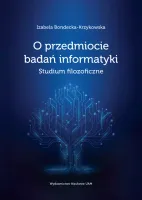 O przedmiocie badań informatyki Studium filozoficzne