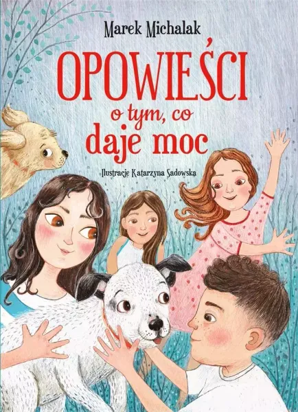 Opowieści o tym, co daje moc zdjęcie 1