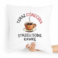 Poduszka Prezent Dla Córki Strzeli Sobie Kawkę Z Nadrukiem Ze Zdjęciem