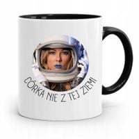 Kubek Czarny Prezent Dla Córki Nie Z Tej Ziemi Z Nadrukiem Ze Zdjęciem