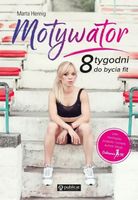 Motywator 8 tygodni do bycia fit Marta Hennig NOWA