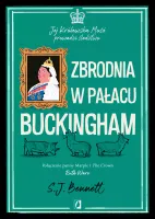 Jej Królewska Mość prowadzi śledztwo. Tom 2. Zbrodnia w pałacu Buckingham