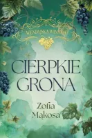 Wendyjska Winnica. Cierpkie grona (wyd. luksusowe)