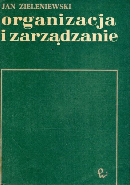 Organizacja i zarządzanie Jan Zieleniewski - Arena.pl
