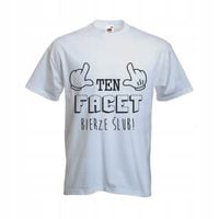 KOSZULKA t-shirt KAWALERSKI ten facet bierze ślub!