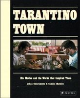Tarantino Town: His Movies and the Works That Inspired Them Camille Mathie…