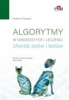 Algorytmy w diagnostyce i leczeniu chorób psów i kotów - Fracassi F.