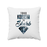 Taka kobieta to skarb - poduszka na prezent