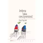 Jedyna taka rzeczywistość
