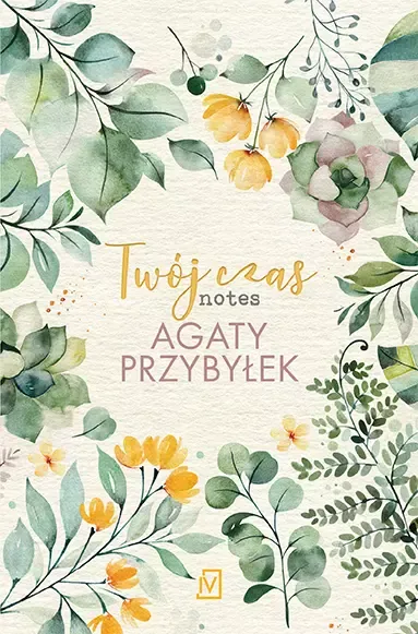 Twój czas. Notes Agaty Przybyłek zdjęcie 1