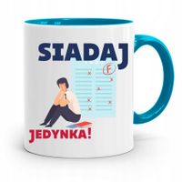 Kubek Błękitny Na Dzień Nauczyciela Siadaj Jedynka Z Nadrukiem Ze Zdjęciem