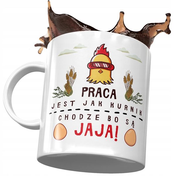 Kubek Śmieszny Zabawny Praca Jest Jak Kurnik Z Nadrukiem Ze Zdjęciem zdjęcie 1